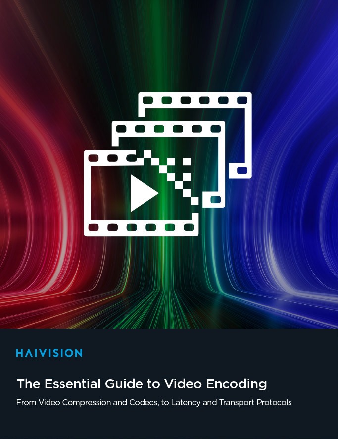 Essential Guide to Video Encoding
