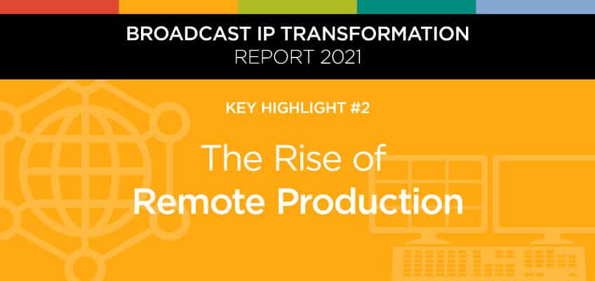 Rise of Remote Production in Broadcast