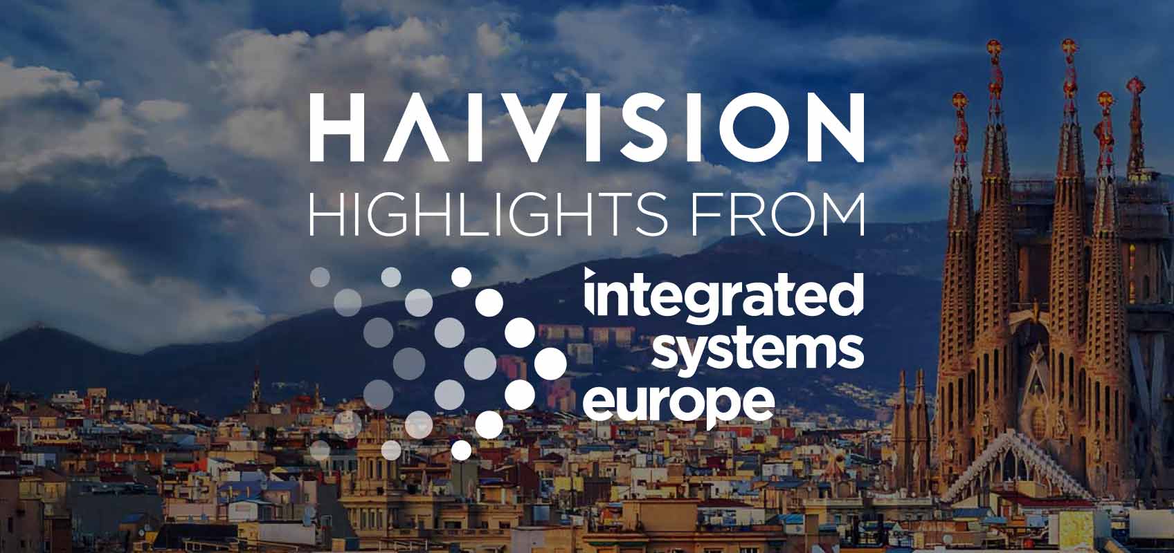 Haivision presents highlights from ISE 2023