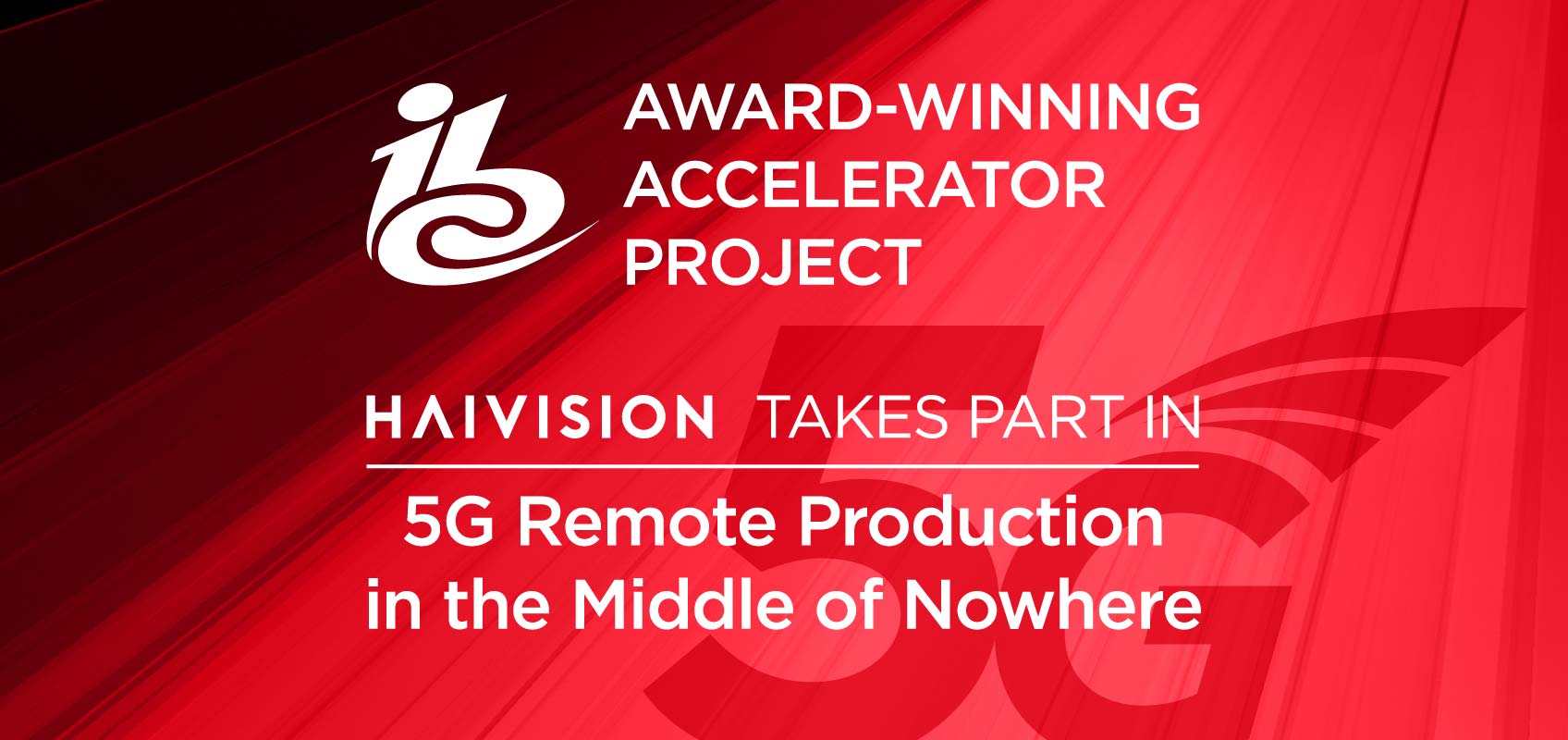 Award-Winning IBC Accelerator Project