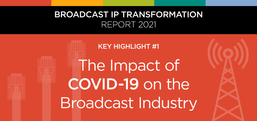 Impact of COVID-19 on the Broadcast Industry