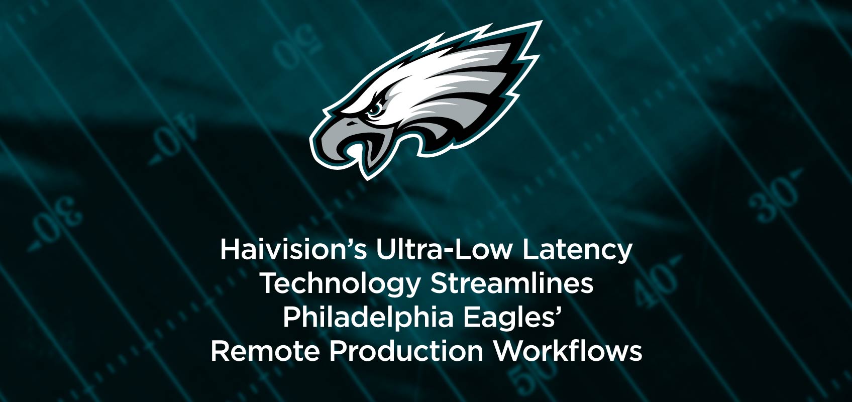 Haivision Philadelphia Eagles