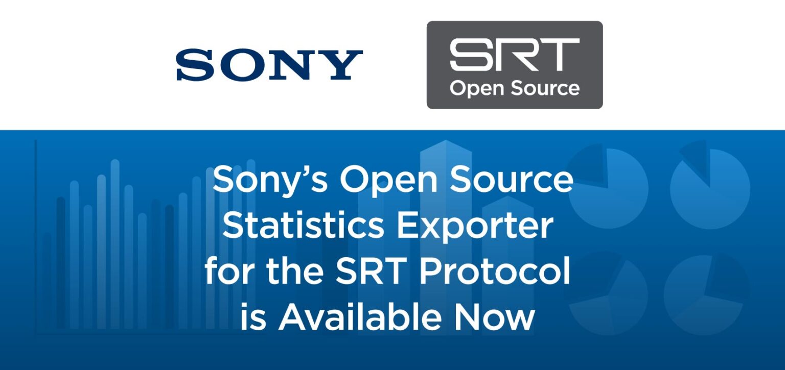 Sony™ Open Source Statistics Exporter for SRT Available Now