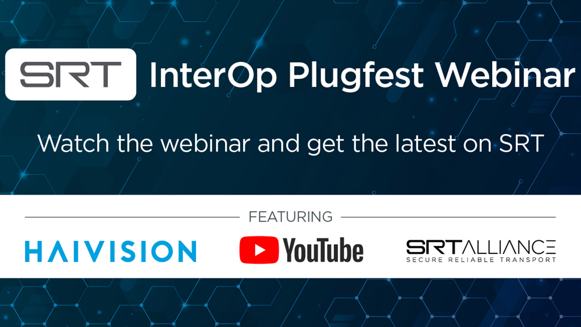 On-Demand Webinar: SRT InterOp Plugfest Webinar | Haivision