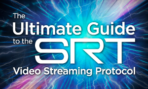 Guide to SRT Protocol
