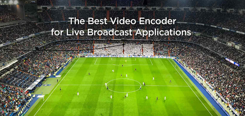 Video encoder for live broadcast