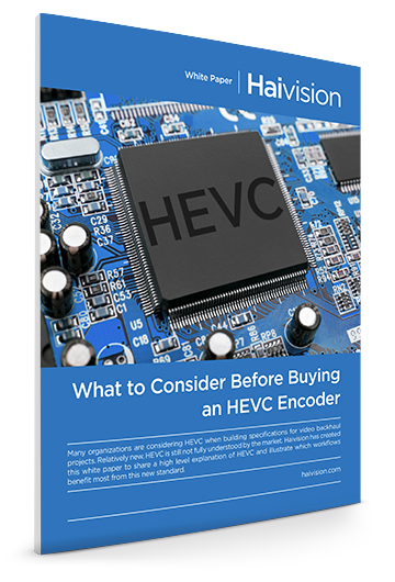 What to consider before buying an HEVC Encoder